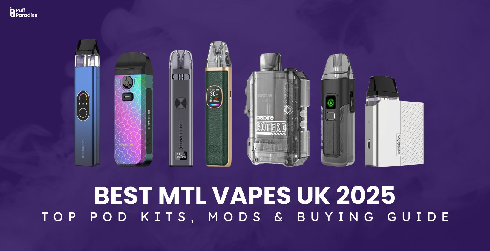 Best MTL Vapes UK 2025: Top Pod Kits, Mods & Buying Guide
