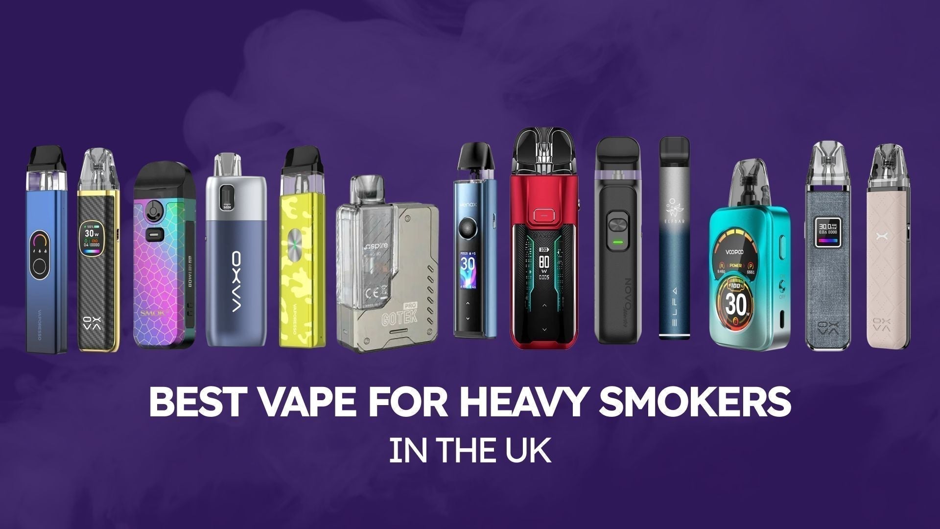 Best Vape for Heavy Smokers in the UK