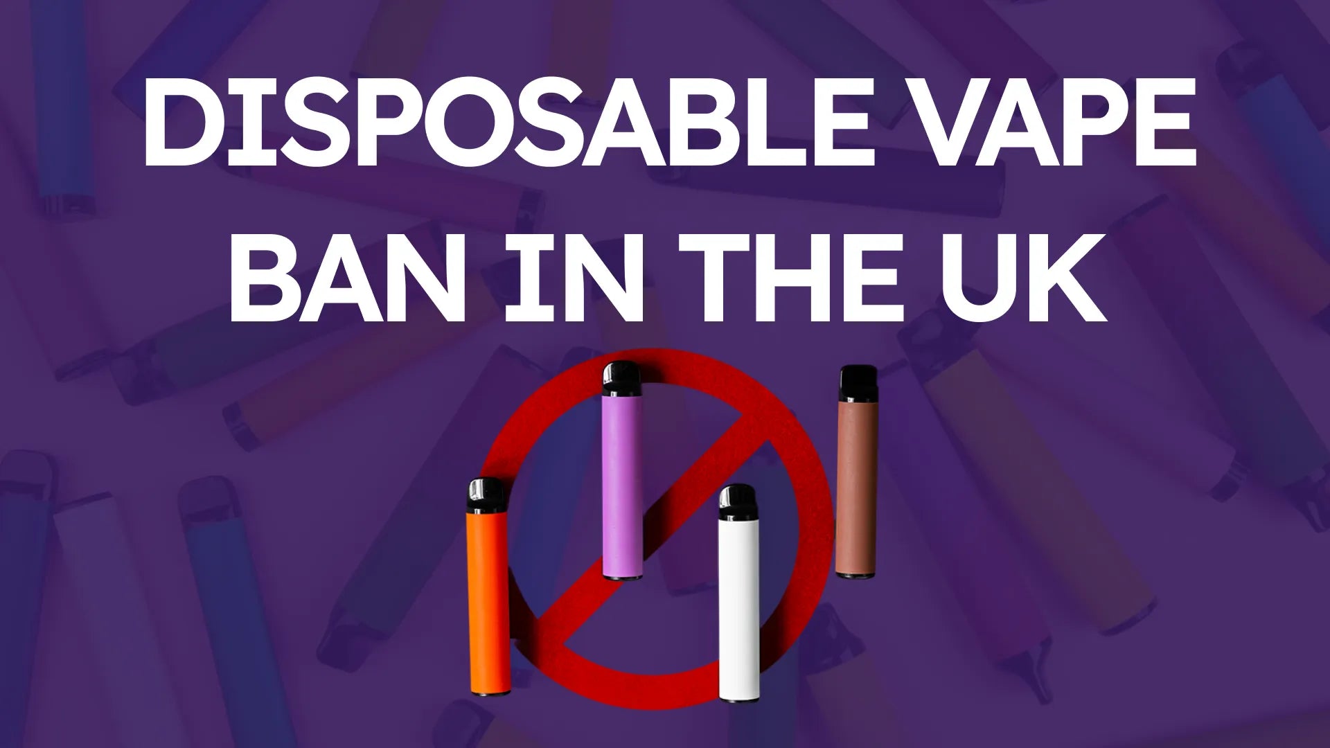 UK Disposable Vape Ban: Timeline, Environmental Impact, and Alternatives