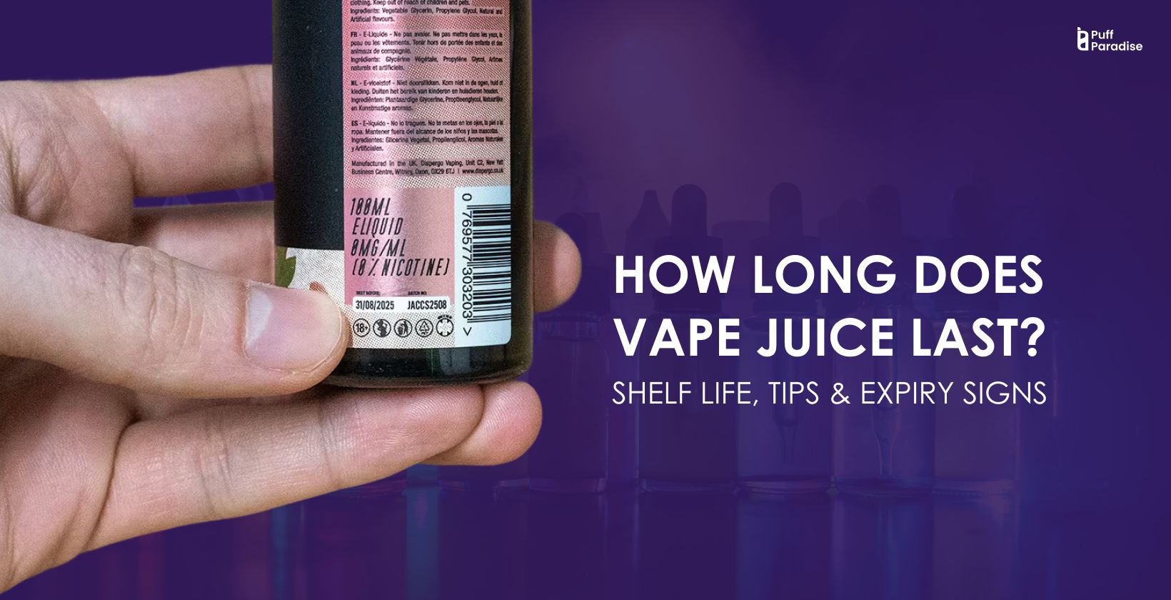 How Long Does Vape Juice Last? Shelf Life, Tips & Expiry Signs
