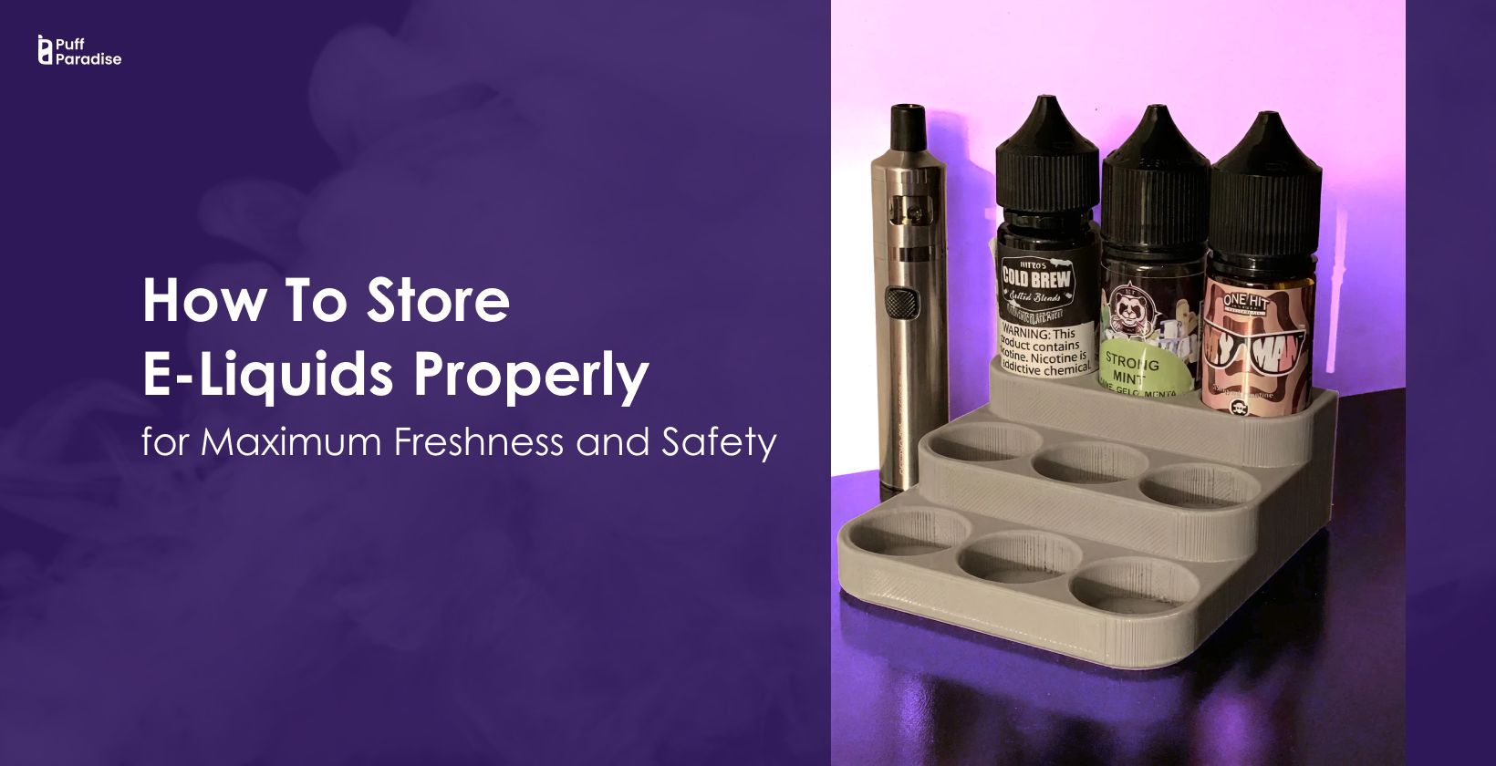 How to Store E-Liquids Properly for Maximum Freshness and Safety