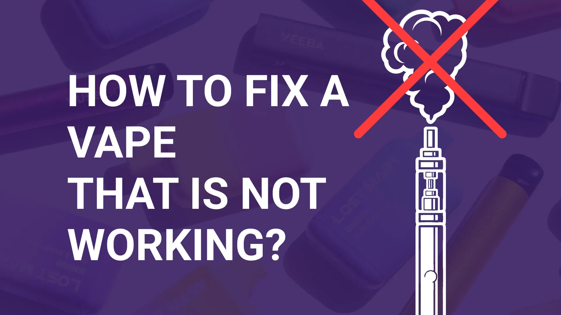 How to fix a vape that is not working?